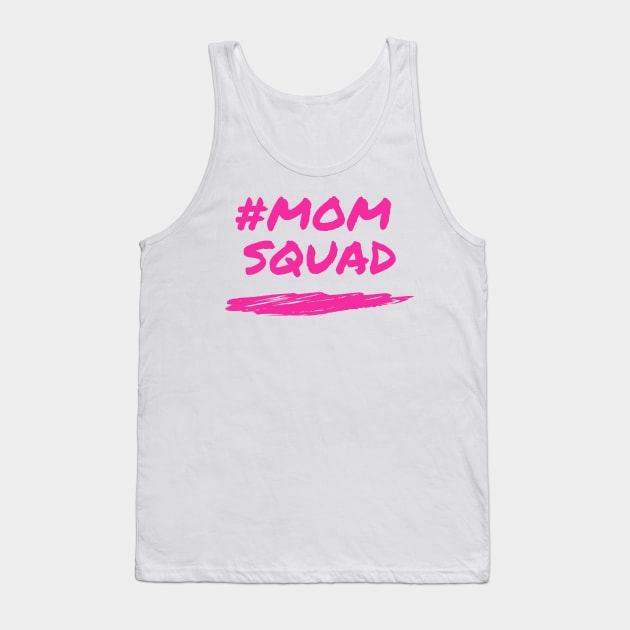 MOM SQUAD design Tank Top by Aziz